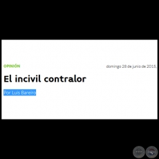 EL INCIVIL CONTRALOR - Por LUIS BAREIRO - Domingo, 28 de Junio de 2015